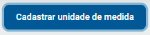 Botão para incluir uma nova unidade de medida