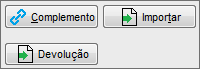 Botões Complemento, Importar e Devolução