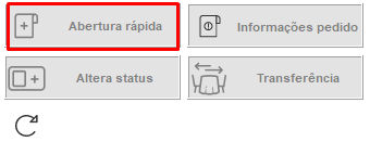 Opção Abertura rápida para abrir o pedido Opção Abertura rápida para abrir o pedido
